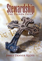 Stewardship: The Proven Path - Hardcover