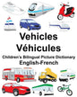 English-French Vehicles/Véhicules Children's Bilingual Picture Dictionary - Paperback