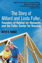 The Story of Millard and Linda Fuller, Founders of Habitat for Humanity and the Fuller Center for Housing - Paperback
