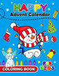 Happy Advent Calendar Coloring Book for Kids: Christmas Coloring Book for Children, boy, girls, kids Ages 2-4,3-5,4-8 - Paperback