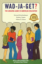 Wad-Ja-Get?: The Grading Game in American Education, 50th Anniversary Edition - Paperback