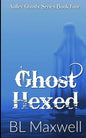 Ghost Hexed: Valley Ghosts Series - Paperback