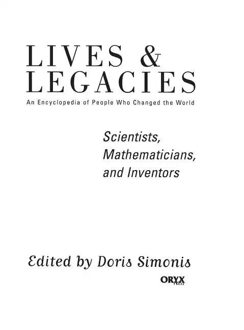 Scientists, Mathematicians, and Inventors: An Encyclopedia of People Who Changed the World - Hardcover