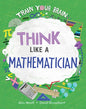 Think Like a Mathematician - Hardcover