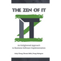 The Zen of IT: An Enlightened Approach to Business Software Implementation - Hardcover