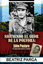 Eden Pastora: Siguiendo el olor de la pólvora: Hugo Spadafora - Paperback