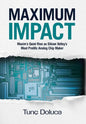 Maximum Impact: Maxim's Quiet Rise as Silicon Valley's Most Prolific Analog Chip Maker - Hardcover