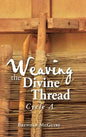 Weaving the Divine Thread: Cycle A - Hardcover