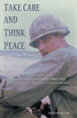 Take Care and Think Peace: Vietnam War Letters between a Son and Mother, 1969-1970 - Paperback
