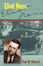 Eliot Ness: The Real Story - Paperback