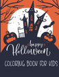 Happy Halloween Coloring Book For Kids: Halloween Coloring Book For Adults Relaxations Design Included zombie, Ghosts, Pumpkins, Stress Relieve Relaxa - Paperback