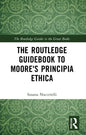 The Routledge Guidebook to Moore's Principia Ethica - Paperback
