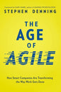 The Age of Agile: How Smart Companies Are Transforming the Way Work Gets Done - Paperback