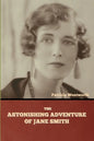 The Astonishing Adventure of Jane Smith - Paperback