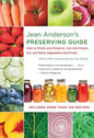 Jean Anderson's Preserving Guide: How to Pickle and Preserve, Can and Freeze, Dry and Store Vegetables and Fruits /]Cwith a New Introduction by the Au - Paperback