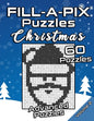 FILL-A-PIX Puzzles Christmas: Advanced Logic Grid Puzzles for Adults and Kids Fun Mosaic Brain Tease for Holiday Season - Paperback