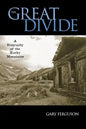 The Great Divide: A Biography of the Rocky Mountains - Paperback