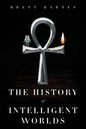 The History of Intelligent Worlds - Paperback