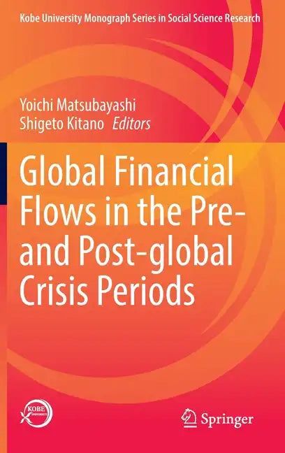 Global Financial Flows in the Pre- And Post-Global Crisis Periods - Hardcover