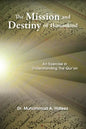 The Mission and Destiny of Humankind: An Exercise in Understanding the Qur'an - Paperback