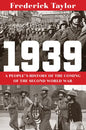 1939: A People's History of the Coming of the Second World War - Hardcover