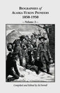 Biographies of Alaska-Yukon Pioneers 1850-1950, Volume 3 - Paperback