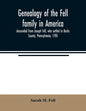 Genealogy of the Fell family in America, descended from Joseph Fell, who settled in Bucks County, Pennsylvania, 1705: with some account of the family - Paperback