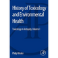 History of Toxicology and Environmental Health: Toxicology in Antiquity Volume I - Paperback
