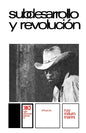 Subdesarrollo Y Revolucion - Paperback