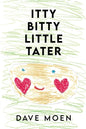 Itty Bitty Little Tater - Paperback