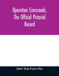 Operation Crossroads, the official pictorial record - Paperback