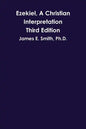 Ezekiel, A Christian Interpretation, Third Edition - Paperback