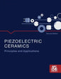 Piezoelectric Ceramics: Principles and Applications - Paperback