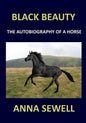 BLACK BEAUTY Anna Sewell: The autobiography of a horse - Paperback