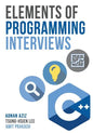 Elements of Programming Interviews: The Insiders' Guide - Paperback