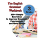The English Grammar Workbook for Grade 3: 200+ Simple Exercises to Improve Grammar, Punctuation, and Word Usage. - Paperback