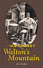 Ike Godsey of Walton's Mountain - Hardcover