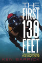 The First 130 Feet: True Stories from the Dive Deck - Paperback