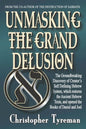Unmasking the Grand Delusion - Paperback