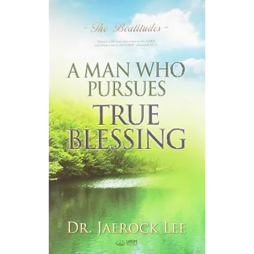 A Man Who Pursues True Blessing - Paperback