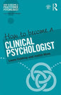 How to Become a Clinical Psychologist - Paperback