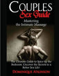 Couples Sex Guide: Mastering the Intimate Massage: : The Ultimate Guide to Spicing Up the Bedroom: Uncover the Secrets to a Better Sex Life ! - Paperback