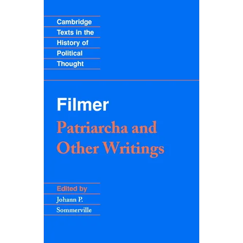 Filmer: 'Patriarcha' and Other Writings - Paperback