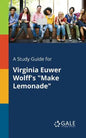 A Study Guide for Virginia Euwer Wolff's "Make Lemonade" - Paperback