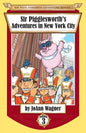 Sir Pigglesworth's Adventures in New York City - Paperback
