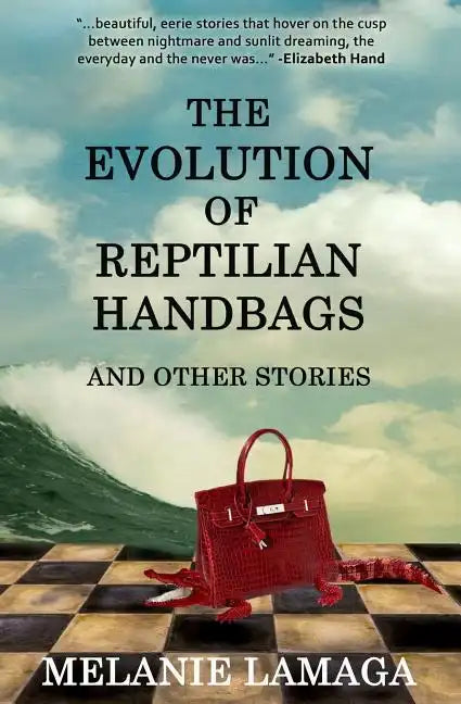The Evolution of Reptilian Handbags and Other Stories - Paperback