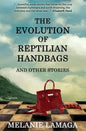The Evolution of Reptilian Handbags and Other Stories - Paperback