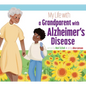 My Life with a Grandparent with Alzheimer's Disease - Hardcover