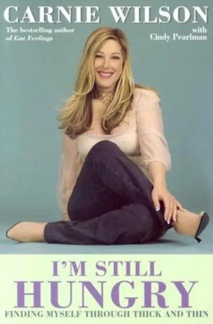 I'm Still Hungry: Finding Myself Through Thick and Thin - Paperback