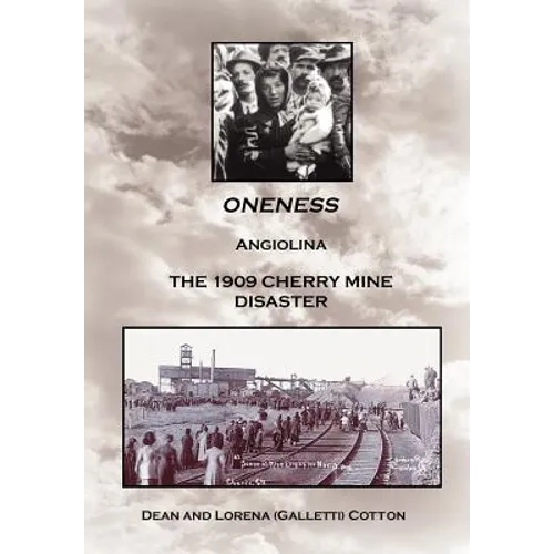 Oneness: Angiolina the 1909 Cherry Mine Disaster - Hardcover